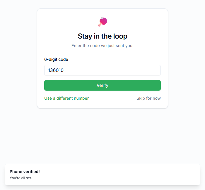 Step 3 — On a correct code, the phone number is marked verified and opt-in is recorded. Only verified, opted-in numbers ever receive game SMS.